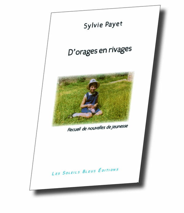 D'orages en rivages. Sylvie Payet