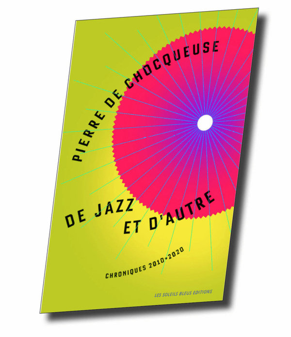 De jazz et d'autre. Pierre de Chocqueuse